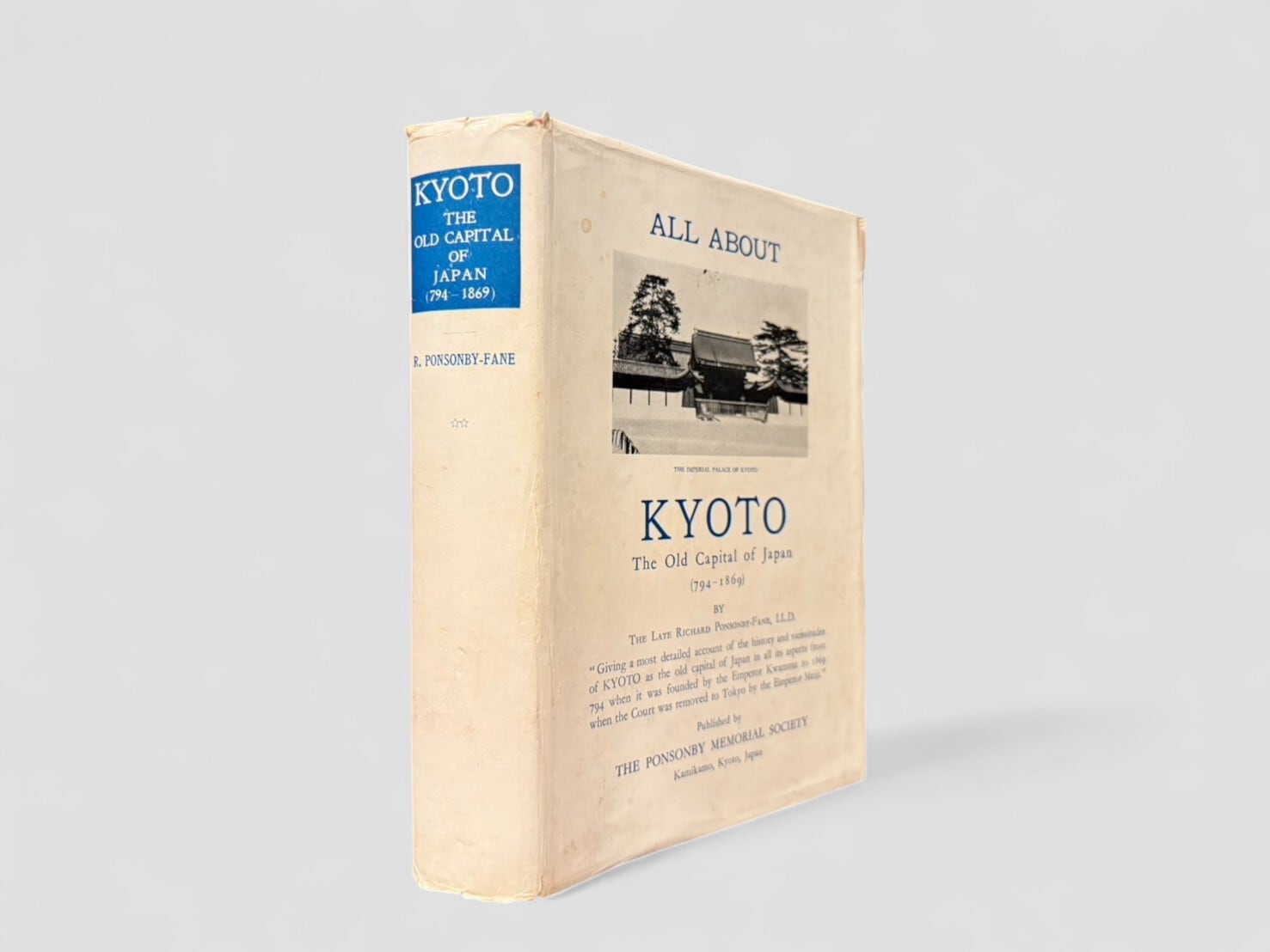 【SJ787】【FIRST EDITION】Kyoto: The Old Capital of Japan 794–1869(1956) /R. A. B. Ponsonby-Fane