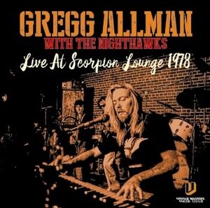 NEW GREGG ALLMAN  with THE NIGHTWAWKS  - LIVE AT SCORPION LOUNGE 1978  2CDR  Free Shipping