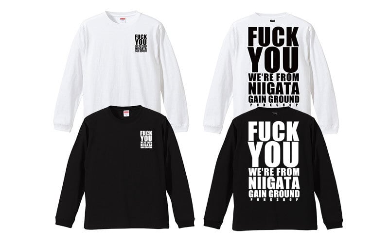 FUCK YOU WE`RE FROM NIIGATA ロンTee | Pay ID FUCK YOU WE`RE FROM NIIGATA ロンTee | Pay ID
