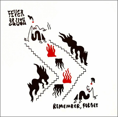 Fever Blush / Remember, Forget EP 