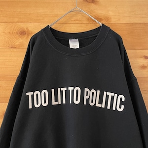 【GILDAN】メッセージ プリント too lit to politic スウェット トレーナー L us古着