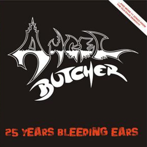 ANGEL BUTCHER "25 Years Bleeding Ears" (輸入盤)