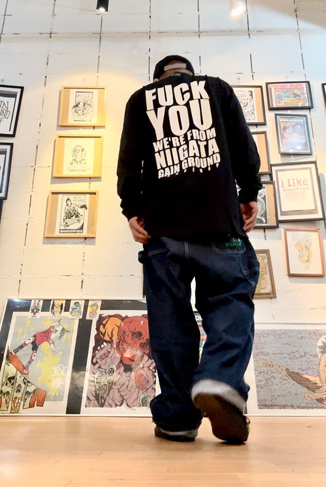 FUCK YOU WE`RE FROM NIIGATA ロンTee | GAIN GROUND FUCK YOU WE`RE FROM NIIGATA ロンTee | GAIN GROUND