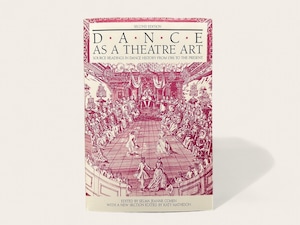 【ST031】Dance as a Theatre Art: Source Readings in Dance History from 1581 to the Present / Selma Jeanne Cohen
