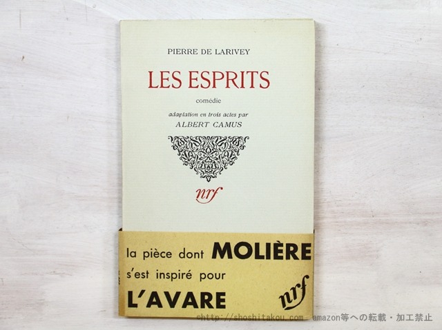 Les Esprits　（『精霊たち』　初版）　/　Albert Camus　（アルベール・カミュ訳）　Pierre de Larivey原作　[35368]