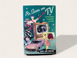 【ST021】As Seen on TV: The Visual Culture of Everyday Life in the 1950s / Karal Ann Marling