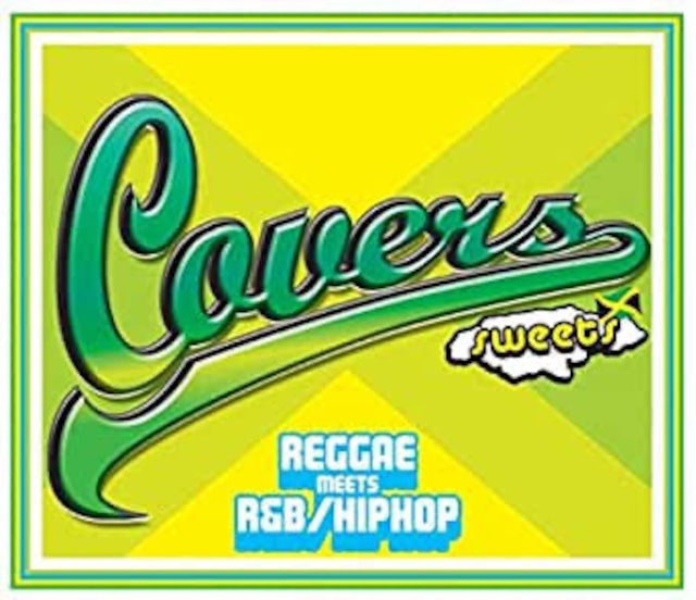 Covers Sweets Reggae Meets R & B & Hiphop