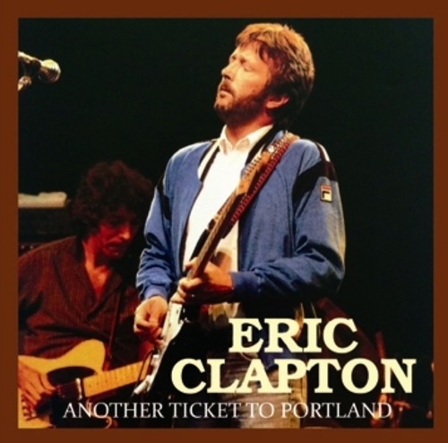 NEW ERIC CLAPTON ANOTHER TICKET TO PORTLAND 　 2CDR  Free Shipping