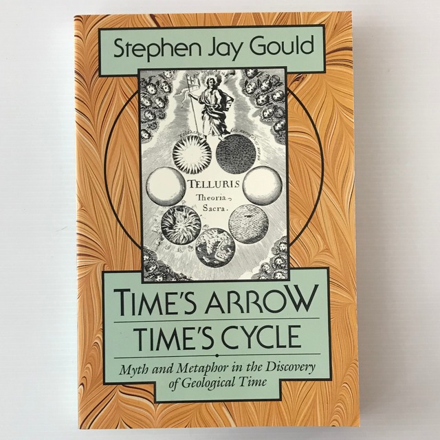 Time’s Arrow, Time’s Cycle : Myth and Metaphor in the Discovery of Geological Time ＜The Jerusalem-Harvard lectures＞  Stephen Jay Gould  Harvard University Press