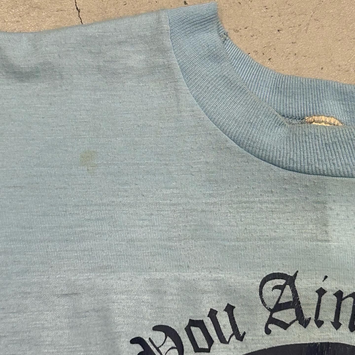 70s mayo SPRUCE “If You Aint A Pilot You Aint Shit” Old English T 