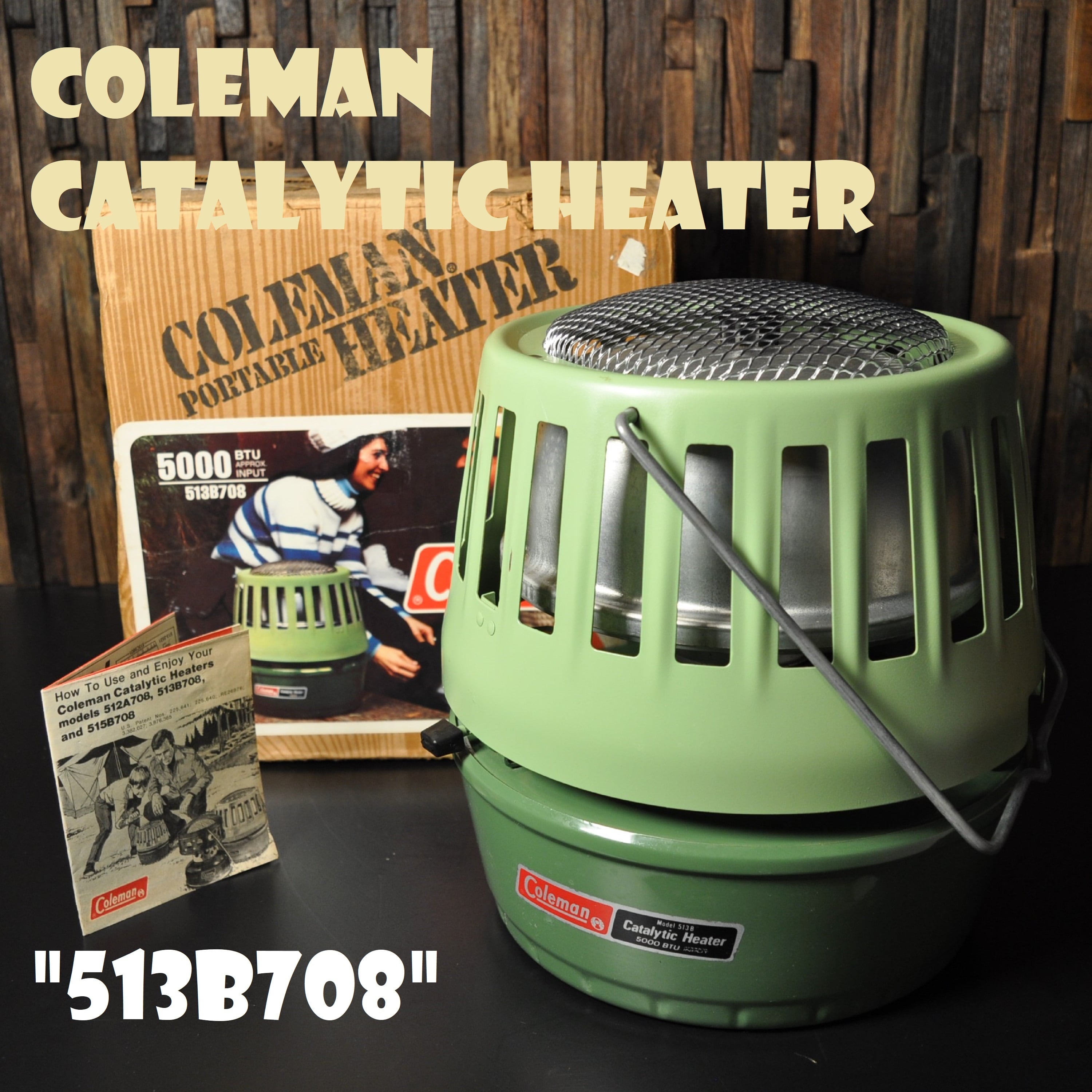 コールマン キャタリティックヒーター 1981年11月製造 513B708 CATALYTIC HEATER ビンテージ 5000btu  アボカドグリーン COLEMAN | スーパービンテージデポ【Super Vintage Depot】