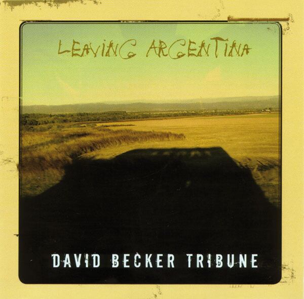 AMC1385 Leaving Argentina / David Becker Tribune (CD)