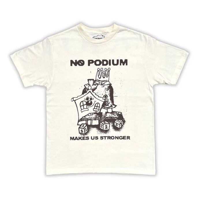 LOLA'S HARDWARE / "NO PODIUM" Tee Designed with Kyle / CREAM