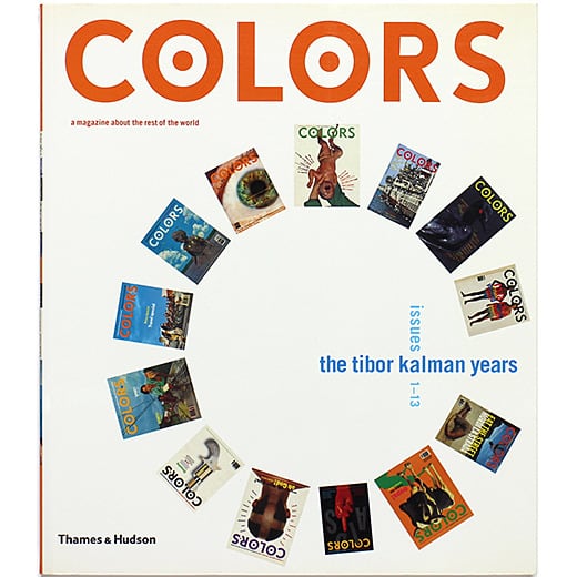 Colors: Issues 1-13 The Tibor Kalman Years ティボール・カルマン