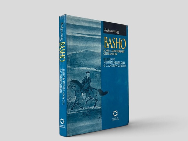【SJ1432】【FIRST EDITION】Rediscovering Basho: A 300th Anniversary Celebration(1999) /Stephen Henry Gill and C. Andrew Gerstle