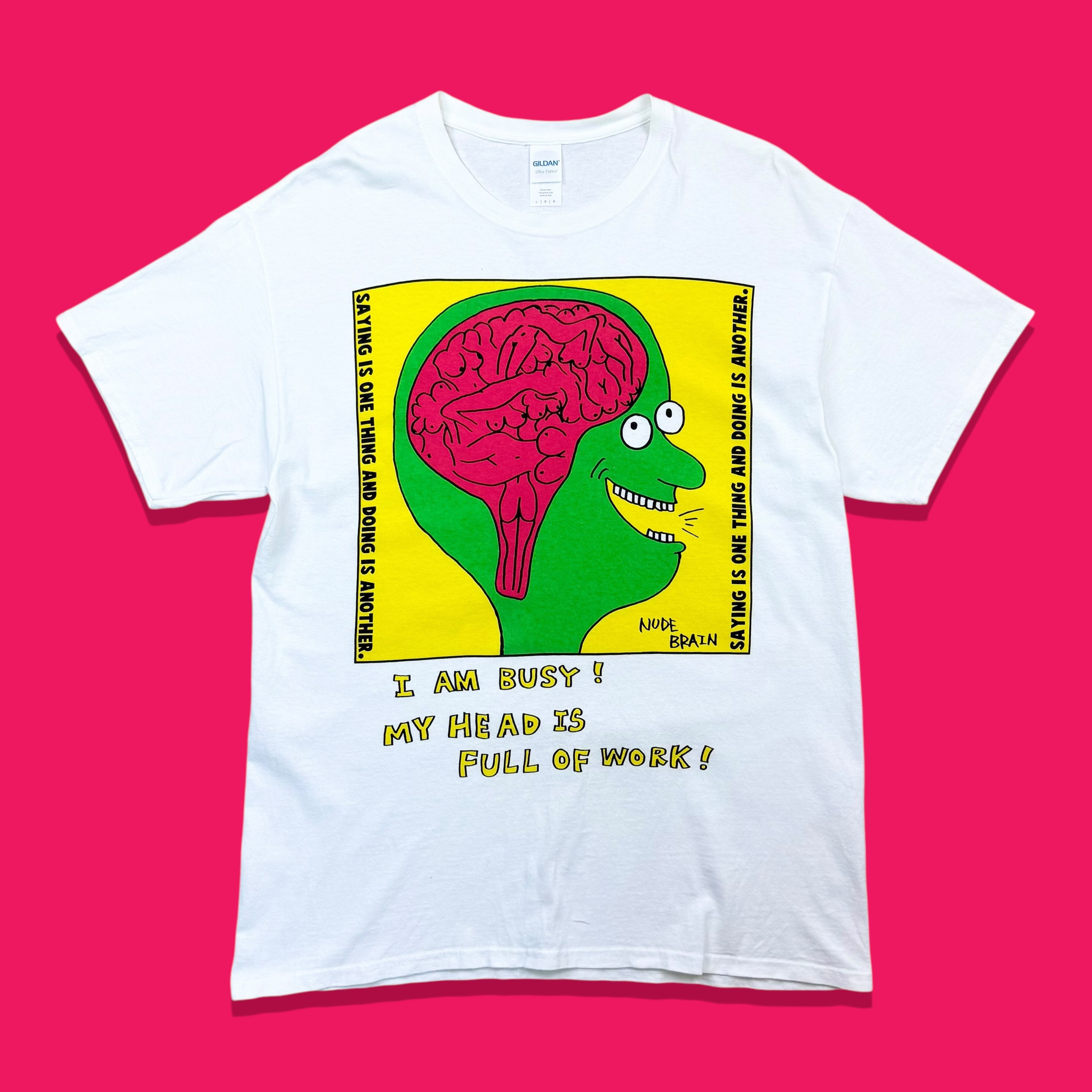 00s NUDE BRAIN I Am Busy Graphic Tee