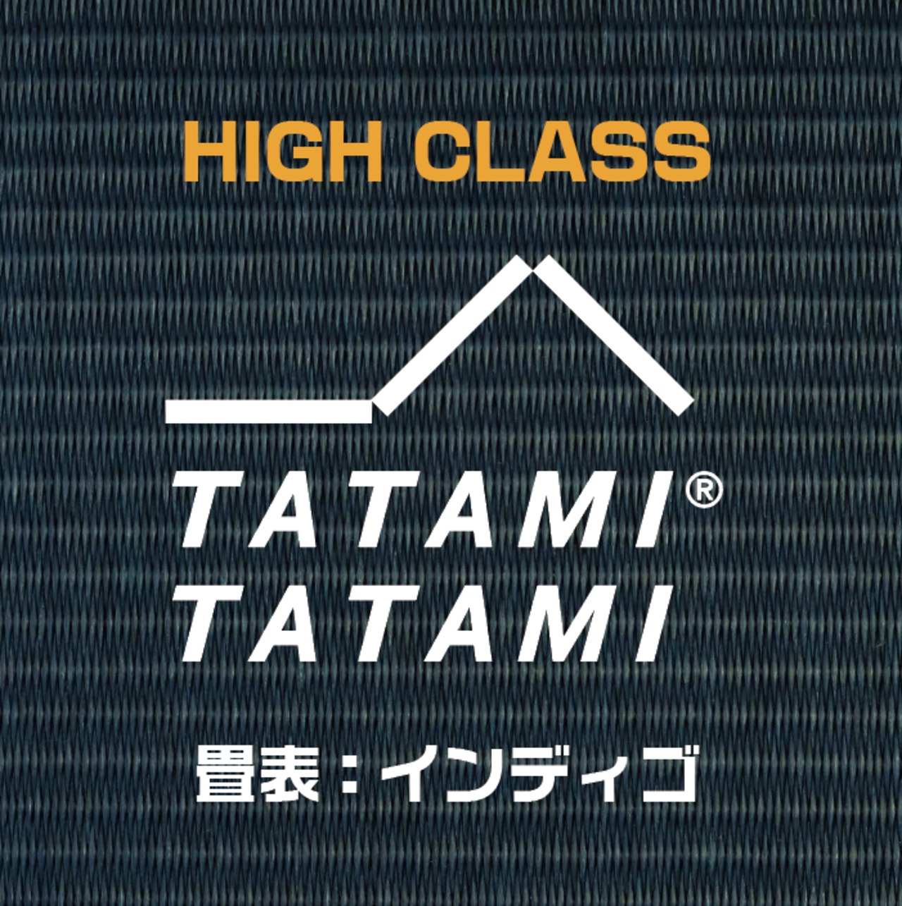【HIGH CLASS】CUSTOM-インディゴ-TATAMI TATAMI