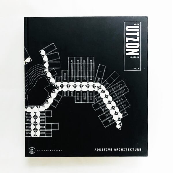 ヨーン・ウツソン建築作品集「Jorn Utzon Logbook vol. 5: Additive