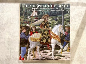 【VA546】Chapel of the Magi : Benozzo Gozzoli's Frescoes in the Palazzo Medici-Riccardi Florence /visual book
