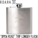 スキットル フラスク ボトル THE ROARK REVIVAL ロアークリバイバル OPEN ROAD TRIP LONGER FLASK RAJ1001 日本代理店正規品