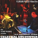AMC1412 Celestial Encounter /  Florian Poser Vibes Trio (CD)