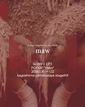 2026 CFT. × SLOW POPUP “maw”【POP UP】