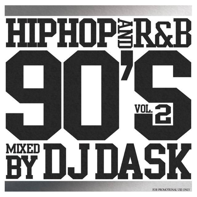 90年代HIPHOP,R&Bベスト第2章!!】 DJ DASK / HIPHOP and R&B 90'S Vol