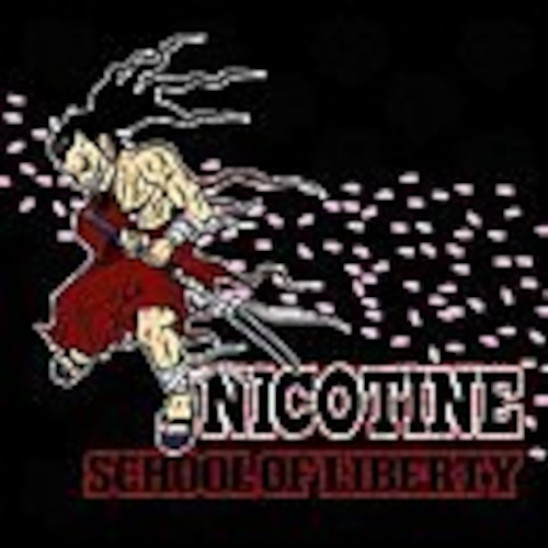 NICOTINE / SCHOOL OF LIBERTY