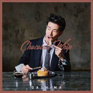 GASHIMA 1st Full Album「Chocolate Whip」通常盤
