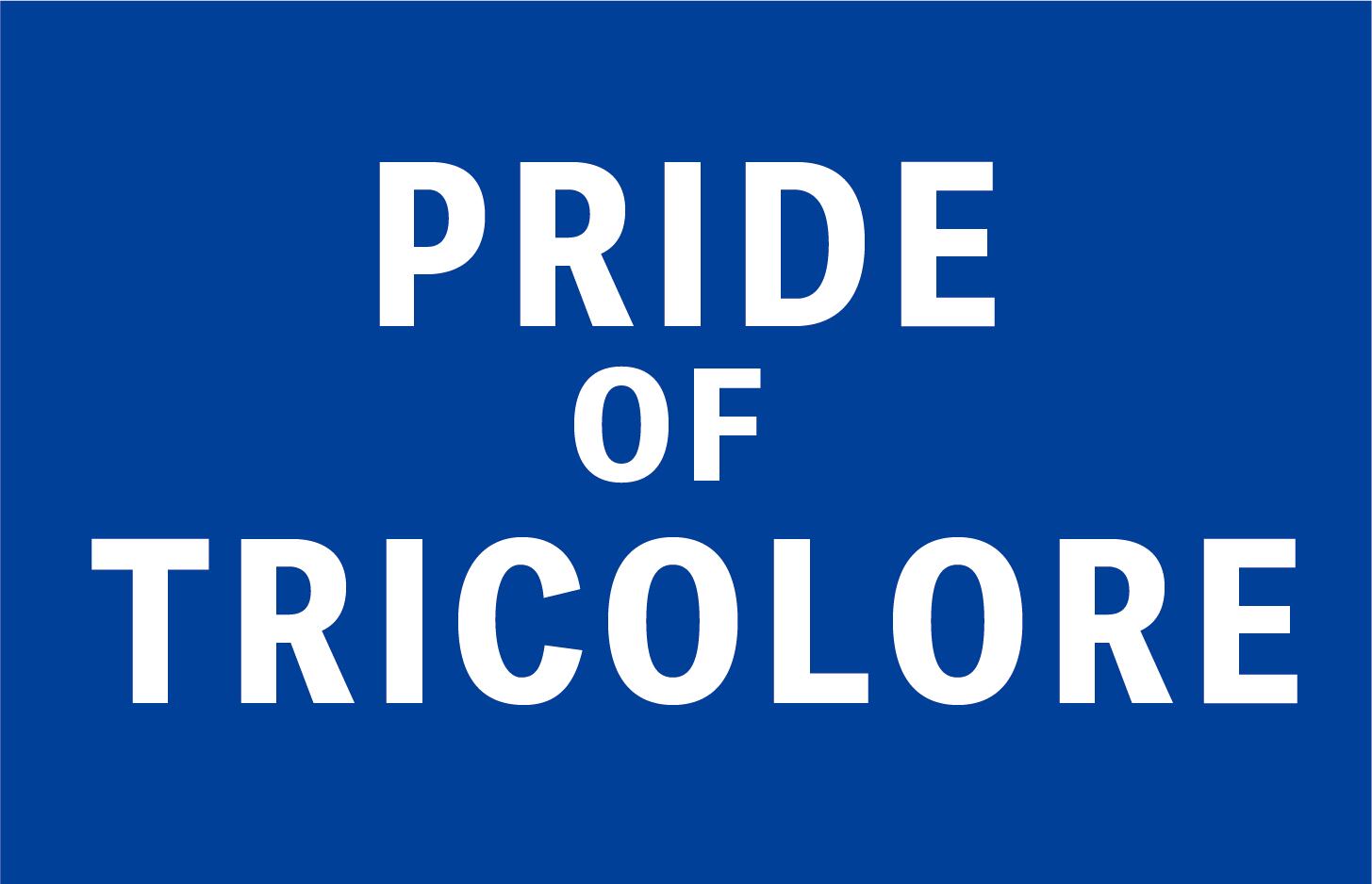 PRIDE OF TRICOLORE