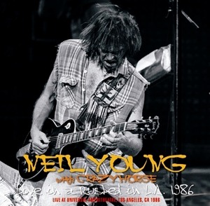 NEW NEIL YOUNG with CRAZY HORSE  - LIVE IN A RUSTED IN L.A. 1986 　2CDR  Free Shipping