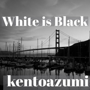 kentoazumi　42nd 配信限定シングル　White Is Black（MP3）