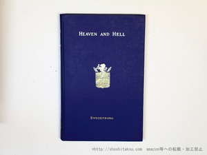 Heaven and Hell  (天界と地獄)　荒俣宏記名本　/　Emanuel Swedenborg　スヴェーデンボリ　スウェーデンボルグ　[35829]