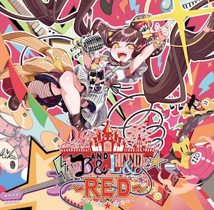 シングルCD「B&L&〜RED〜」選べるブロマイド付き！