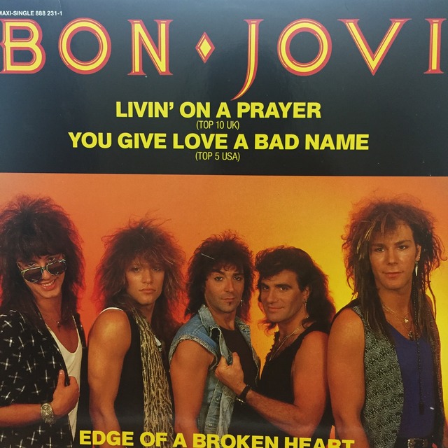 Livin' On A Prayer ・You Give Love A Bad Name  /  Bon Jovi
