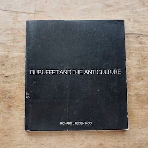 【絶版洋古書 】ジャン・デビュッフェ　Jean Dubuffet    Dubuffet and the Anticulture  1969  Richard L. Feigen [310195132]