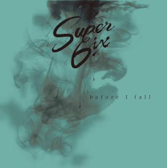 【DISTRO】Super Six / before I fall