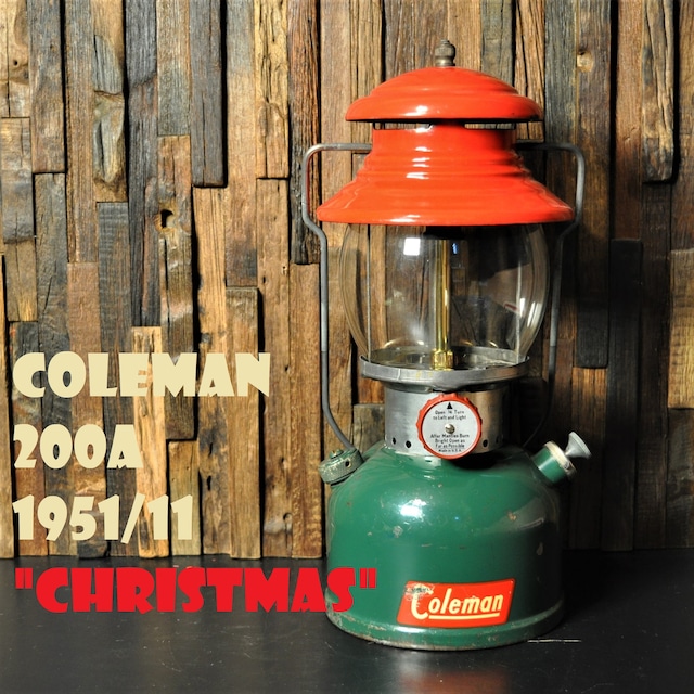 コールマン 200A 1951年11月製造 CHRISTMAS クリスマスランタン COLEMAN デカール貼付最初期モデル 完全オリジナル ビンテージ 後期