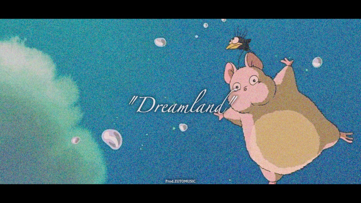 "Dreamland" | zuttomusic