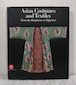 アジアの衣装と織物 洋書 Asian costumes and textiles : from the Bosphorus to Fujiyama : the Zaira and Marcel Mis collection