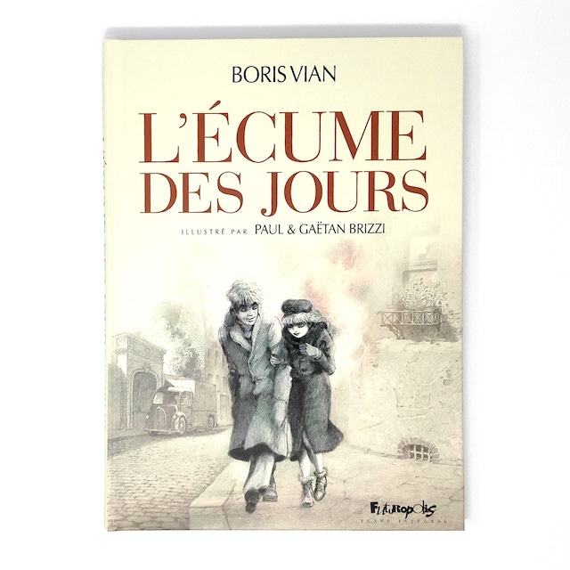 挿絵小説「L'écume des jours」Gaëtan Brizzi, Paul Brizzi