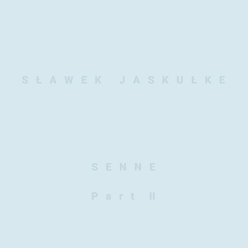 【CD】Sławek Jaskułke スワヴェク・ヤスクウケ - Senne Part 2(CORE PORT)