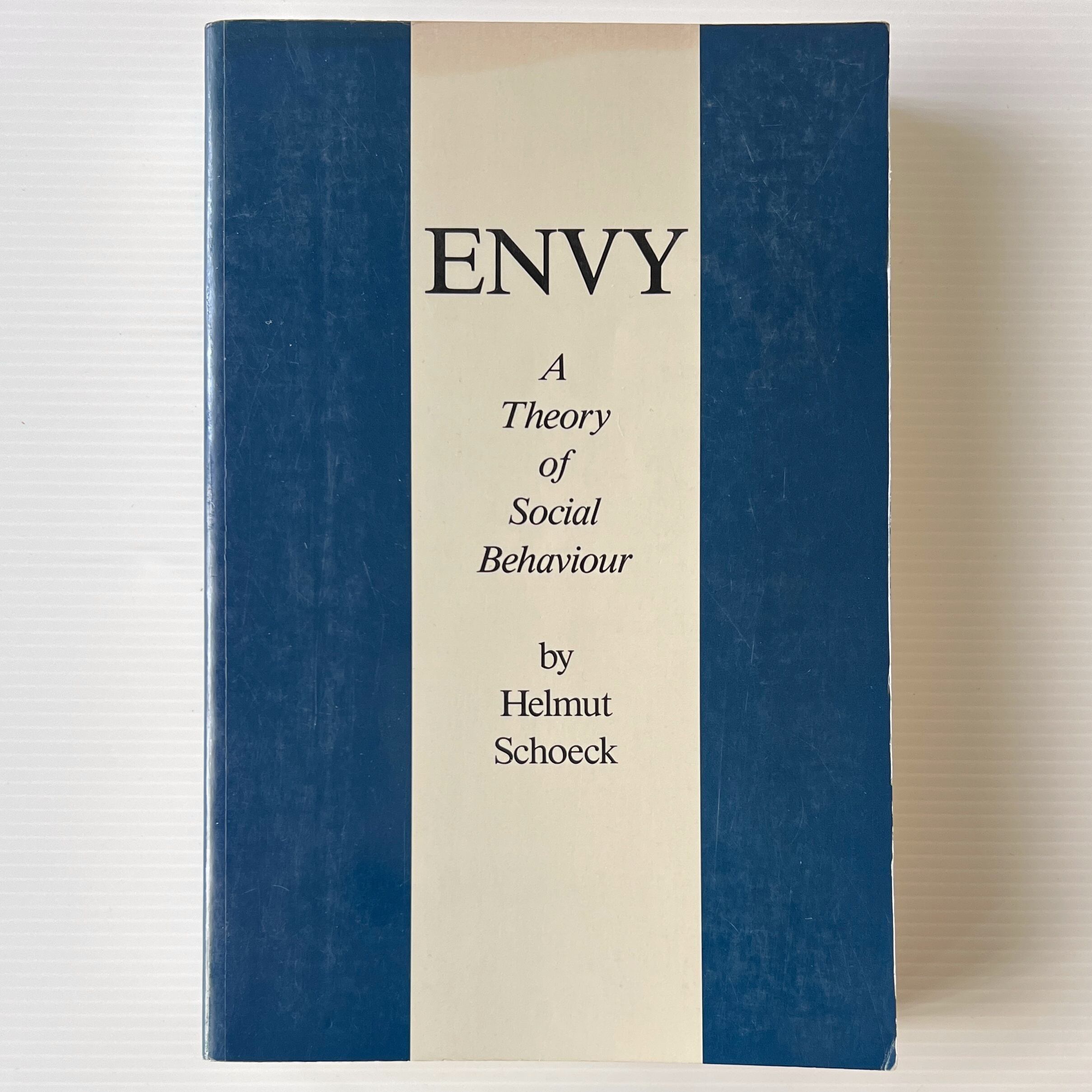 Envy: A Theory of Social Behaviour / Helmut Schoeck / Liberty Pres