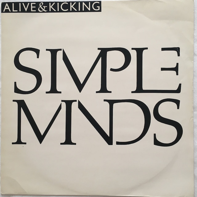 【12EP】Simple Minds – Alive & Kicking