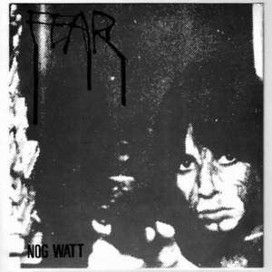NOG WATT - FEAR EP