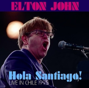 NEW ELTON JOHN   HOLA SANTIAGO!: LIVE IN CHILE 1995  2CDR　Free Shipping