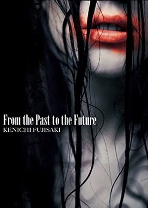 KENICHI FUJISAKI / From the Past to the Future [DVD]