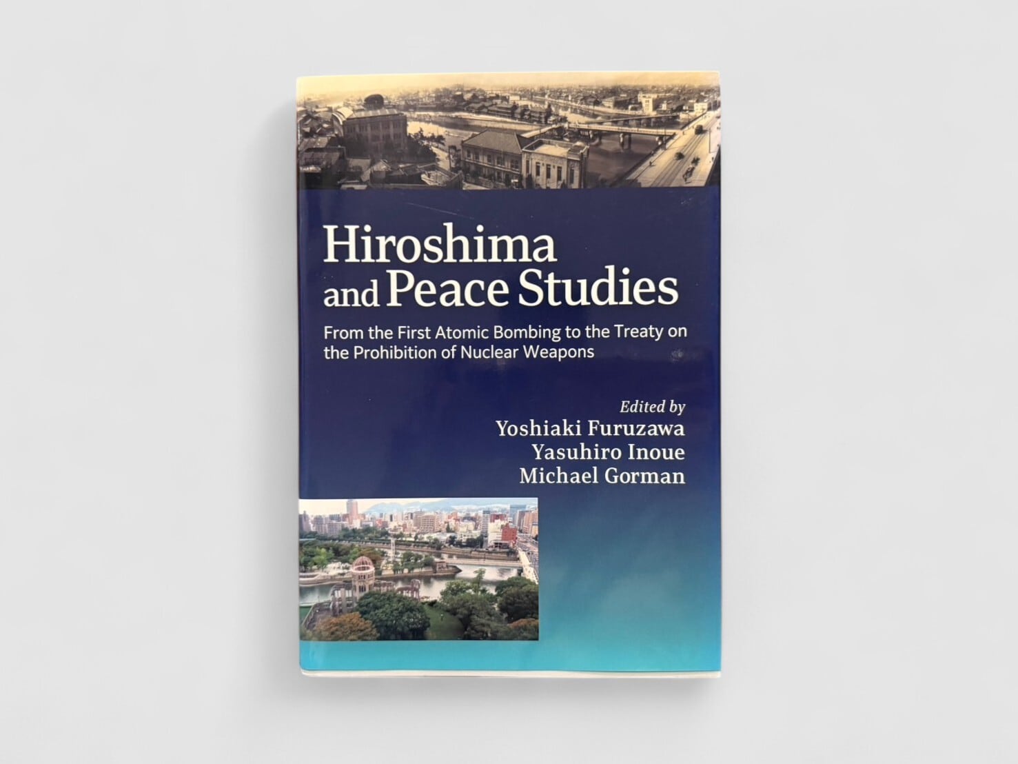 【SJ567】Hiroshima and Peace Studies: From the First Atomic Bombing to the Treaty on the Prohibition of Nuclear Weapons(2023)