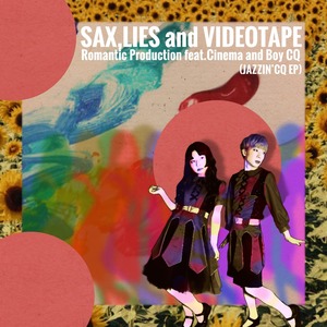 SAX ,LIES and VIDEOTAPES (JAZZIN’CQ act 1,5)