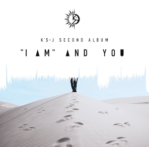 2nd Album "I am" and you